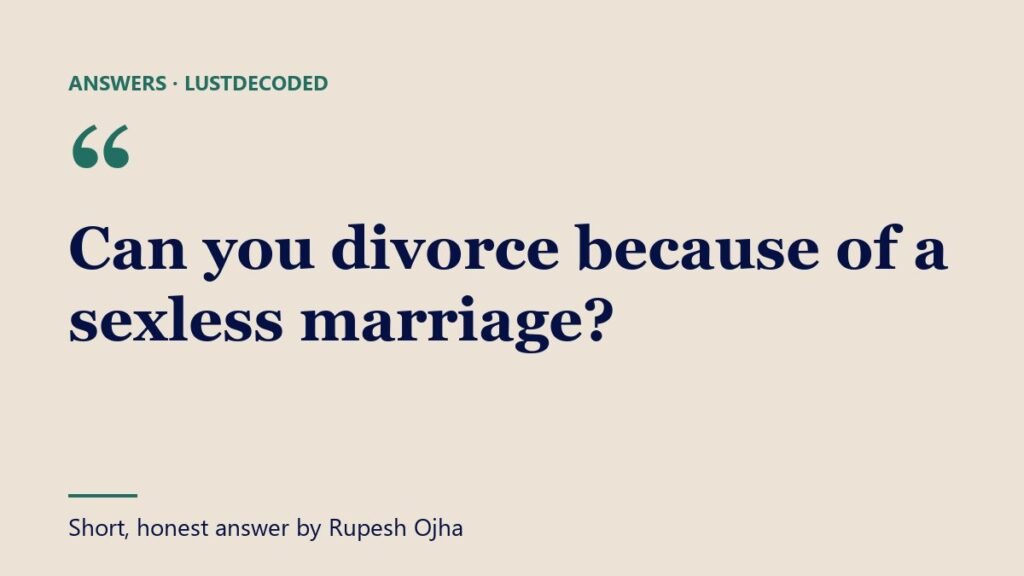 Can you divorce because of a sexless marriage?