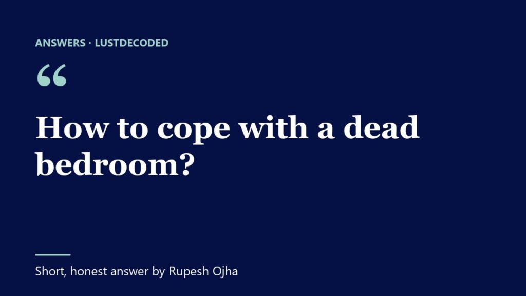 How to cope with a dead bedroom?
