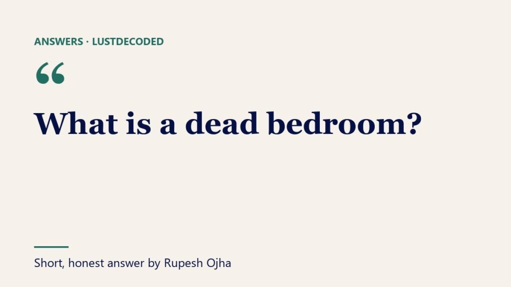 What is a dead bedroom?