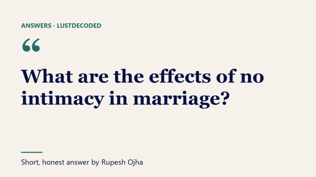 What are the effects of no intimacy in marriage?