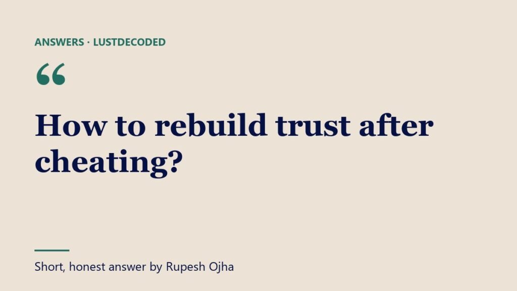 How to rebuild trust after cheating?