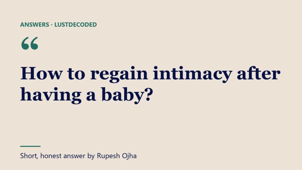 How to regain intimacy after having a baby?