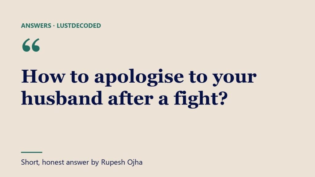 How to apologise to your husband after a fight?
