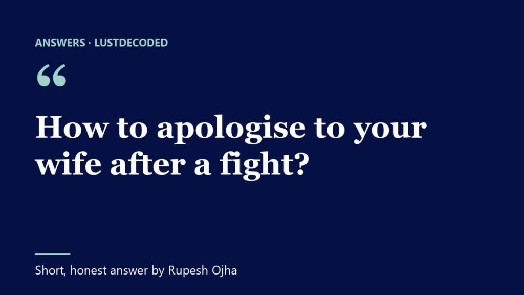 How to apologise to your wife after a fight?