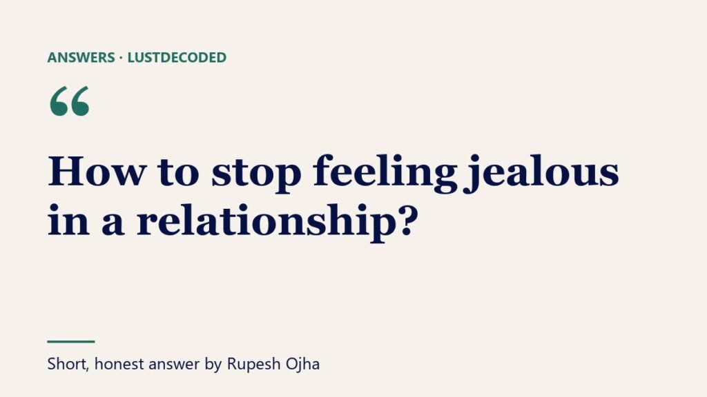 How to stop feeling jealous in a relationship?