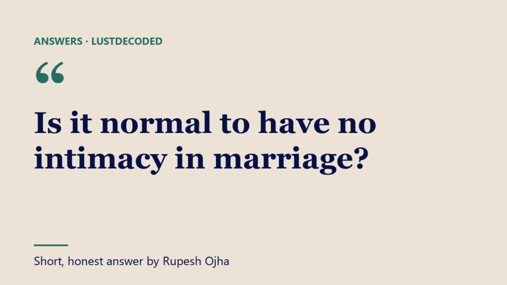 Is it normal to have no intimacy in marriage?