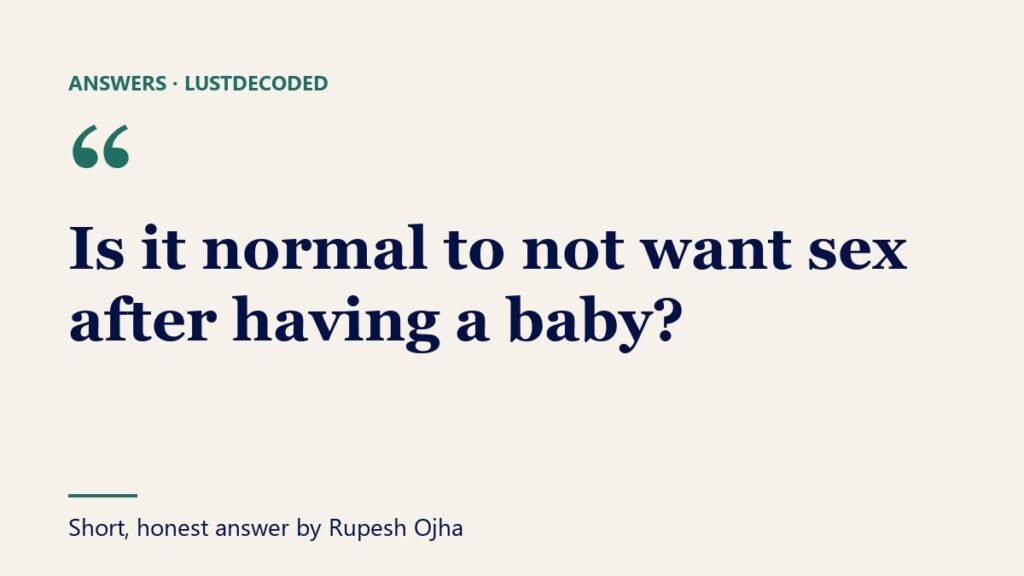 Is it normal to not want sex after having a baby?