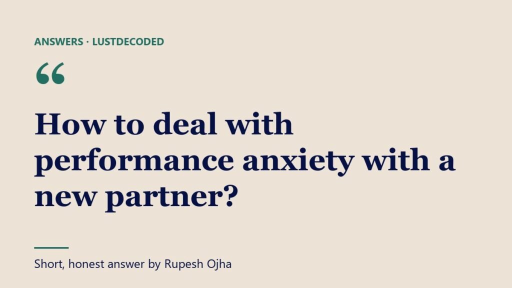 How to deal with performance anxiety with a new partner?